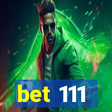 bet 111